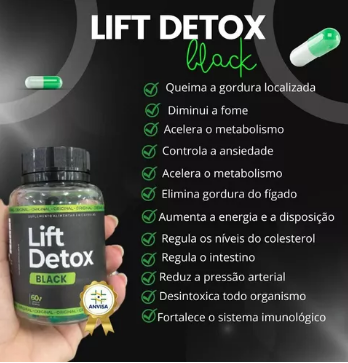 lift, detox, black Sua fórmula exclusiva